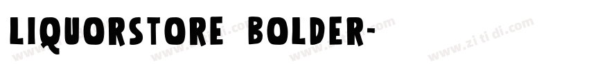 Liquorstore Bolder字体转换